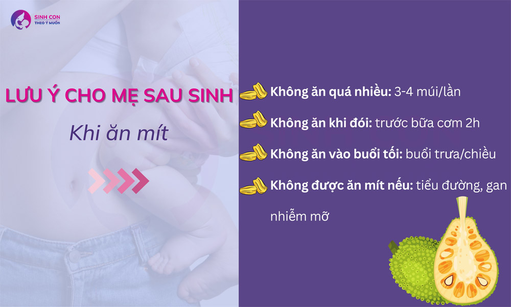 Lưu ý cho các mẹ sau sinh khi ăn mít