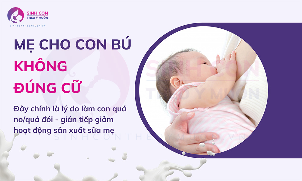 Mẹ cho con bú không đúng cữ ảnh hưởng đến quá trình sản xuất và tiết sữa