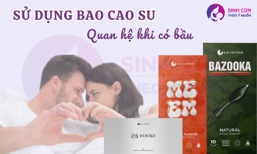 quan he khi co bau nen su dung bao cao su