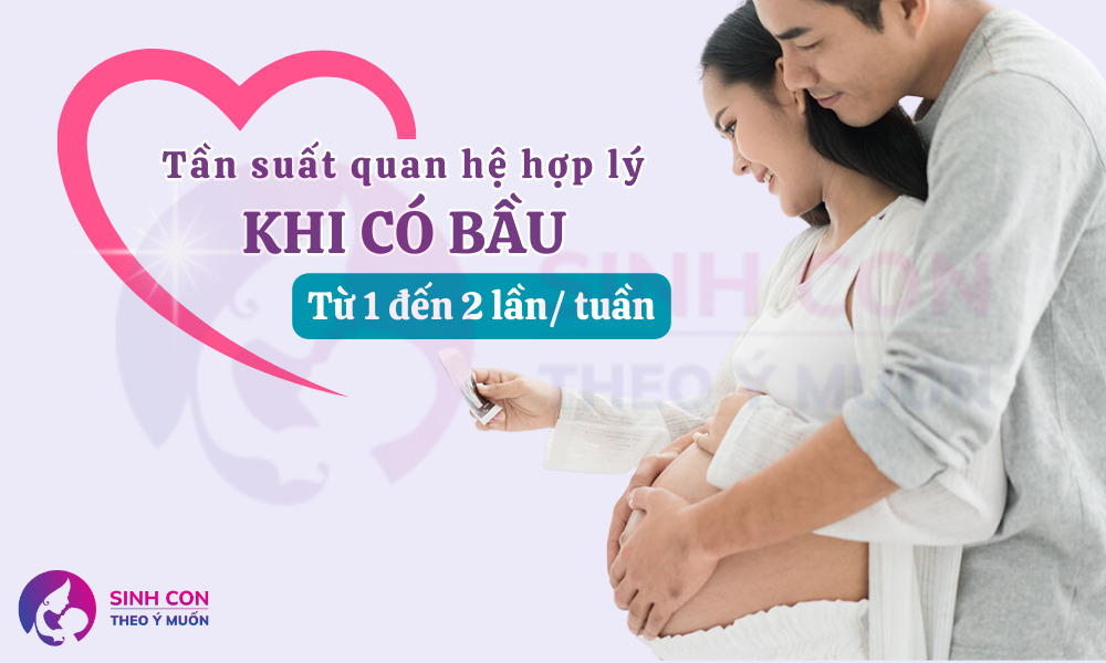 Có bầu nên quan hệ mấy lần 1 tuần? Tần suất tốt nhất từ 1-2 lần/tuần phụ thuộc vào sức khỏe mẹ bầu