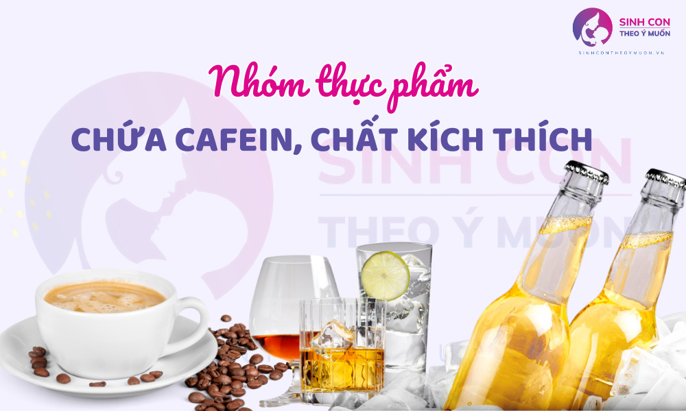 Nhóm thực phẩm chứa cafein và chất kích thích mẹ cần tránh