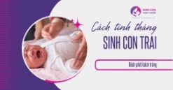 Cách tính tháng sinh con trai